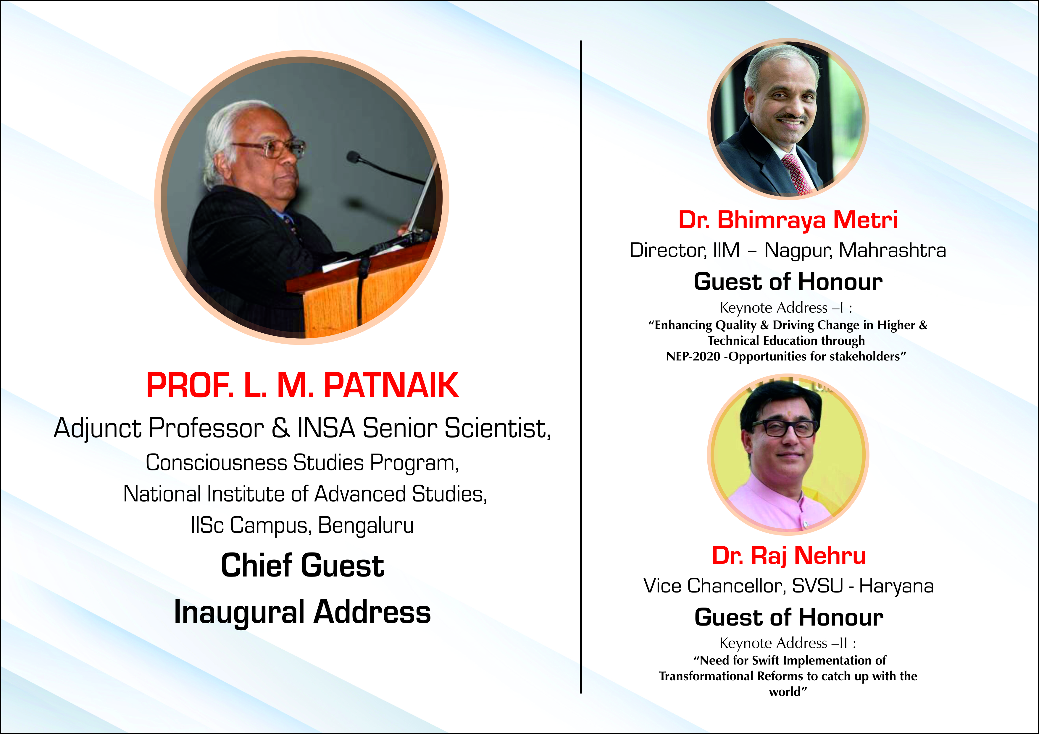 PROF.LM. PATNAIK Chief Guest & DR Bhimraya Metri & DR Raj Nehru Guest of Honour
